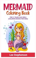 Mermaid Coloring Book for 5 Years Old Girls