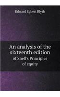An Analysis of the Sixteenth Edition of Snell's Principles of Equity