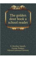 The Golden Door Book a School Reader