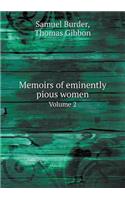 Memoirs of Eminently Pious Women Volume 2