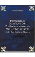 Permanentes Handbuch Der Postfreimarkenkunde Mit Lichtdrucktafeln Erster Teil Deutsche Staaten