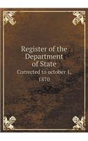 Register of the Department of State Corrected to october 1, 1870