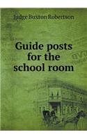 Guide Posts for the School Room