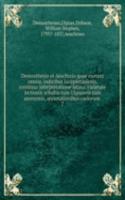 Demosthenis et Aeschinis quae exstant omnia, indicibus locupletissimis, continua interpretatione latina, varietate lectionis scholiis tum Ulpianeis tum anonymis, annotationibus variorum