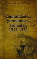 Comunidades, germanias y asonadas, 1517-1522