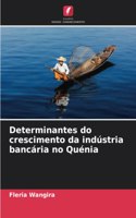 Determinantes do crescimento da indústria bancária no Quénia