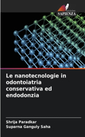 nanotecnologie in odontoiatria conservativa ed endodonzia