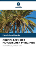 Grundlagen Der Moralischen Prinzipien