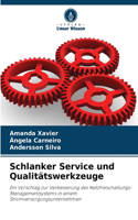 Schlanker Service und Qualitätswerkzeuge