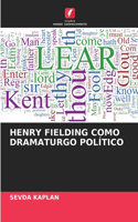 Henry Fielding Como Dramaturgo Político