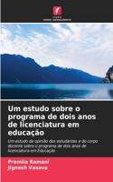 Um estudo sobre o programa de dois anos de licenciatura em educação