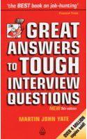 Great Answers To Tough Interview Questions (New 6th/ed)