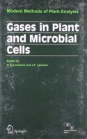 Modern Methods of Plant Analysis (Gases in Plant and Microbial Cells): Biomedical/ Life Sciences 