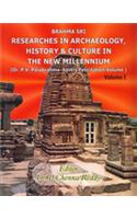 Brahma Sri : Researches in Archaeology, History & Culture in the New Millennium (Dr. P.V. Parabrahma Sastry Felicitation Volume) (2 Vol. Set)