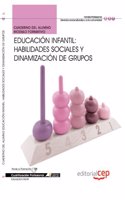 Cuaderno del Alumno Educacion Infantil: Habilidades sociales y dinamizacion de grupos. Cualificaciones Profesionales
