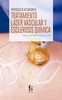 PROTOCOLO DE ACTUACION EN TRATAMIENTO LASER VASCULAR Y EXCLEROSIS QUIMICA