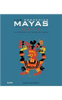 Las Profecías Mayas 2012: El Mensaje Y La Visión del Mundo