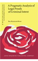 A  Pragmatic Analysis of Legal Proofs of Criminal Intent