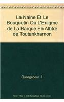 Naine Et Le Bouquetin Ou l'Enigme de la Barque En Albatre de Toutankhamon