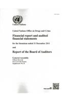 Financial Report and Audited Statements of the United Nations Office on Drugs and Crime for the Biennium Ended 31 December 2011 and Report of the Board of Auditors