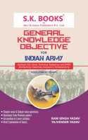 S.K. Books General Knowledge Objective GK for Indian Army Agniveer GD, Office Assistant Clerks, Technical, Tradesman, Women Military Police, Army Nursing Assistant & Territorial Army Recruitment Exams 2025 In English Medium
