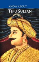 Know About Tipu Sultan