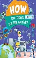 Encyclopedia: How Do robots see the world ?