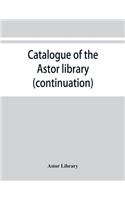 Catalogue of the Astor library (continuation). Authors and books E-K