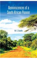 Reminiscences of a South African Pioneer
