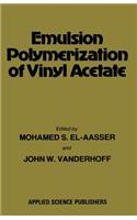Emulsion Polymerization of Vinyl Acetate