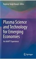 Plasma Science and Technology for Emerging Economies