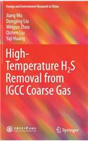 High-Temperature H2s Removal from Igcc Coarse Gas