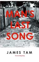 Man's Last Song: (English)