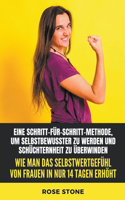 Wie Man Das Selbstwertgefuhl Von Frauen In Nur 14 Tagen Erhoeht