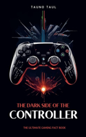 The Dark Side of The Controller