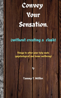 Convey your sensation
