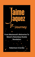 Jaime Jaquez Jr. Journey: From Westwood's Wolverine To Miami's Relentless Rookie Revelation