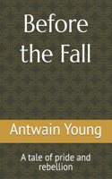 Before the Fall