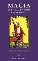 Magia. Su ritual, su poder y su propósito.