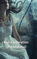 Kama Liberation (Paranormal)