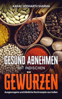 Gesund Abnehmen Mit Indischen Gewürzen