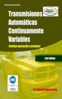 Transmisiones Automáticas Continuamente Variables - CVT: Incluye operación y pruebas