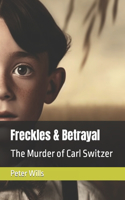 Freckles & Betrayal