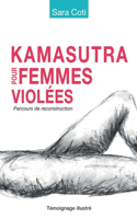 Kamasutra pour femmes violées: Parcours de reconstruction - témoignage illustré