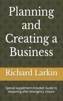 Planning and Creating a Business: Special supplement included: Guide to Reopening