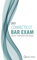 2021 Connecticut Bar Exam Total Preparation Book
