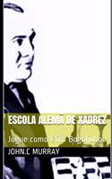 Escola Alemã de Xadrez: Jogue como Efim Bogoljubov