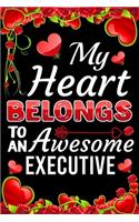 My Heart Belongs To An Awesome Executive: Valentine Gift, Best Gift For Executive