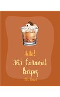 Hello! 365 Caramel Recipes