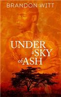 Under a Sky of Ash
